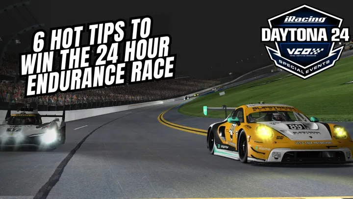 Video thumbnail, six tips to win the iRacing Daytona 24 hour
